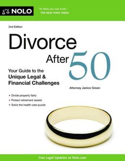 Divorce After 50 Your Guide to the Unique Legal and Financial Challenges 2nd 9781413318197 Front Cover