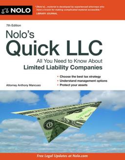 Nolo's Quick LLC All You Need to Know about Limited Liability Companies 7th 9781413318395 Front Cover