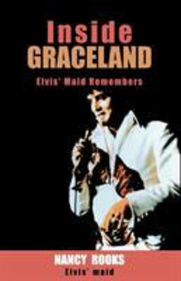 Inside Graceland Elvis' Maid Remembers  9781413454765 Front Cover