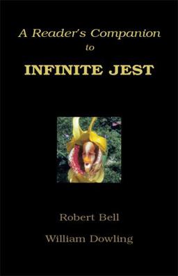 A Reader's Companion to Infinite Jest