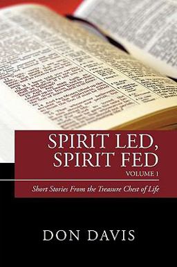 Spirit Led, Spirit Fed Volume 1