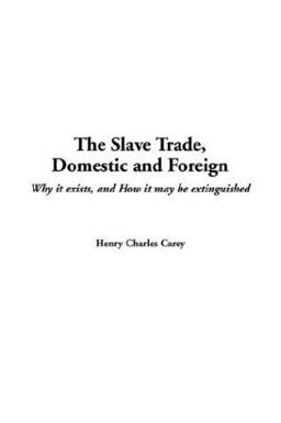 The Slave Trade, Domestic and Foreign