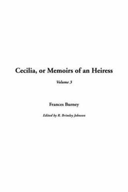 Cecilia, or, Memoirs of an Heiress