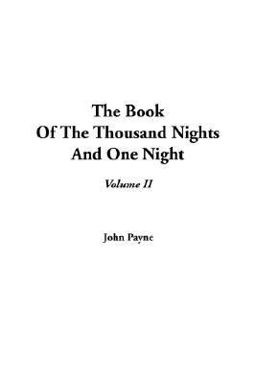 The Book of the Thousand Nights and One Night, Volume Ii