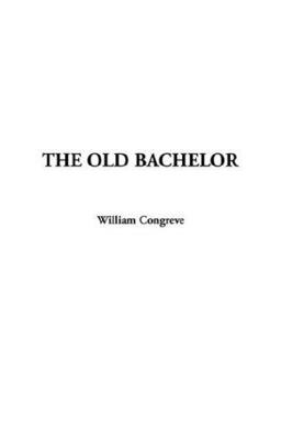 The Old Bachelor