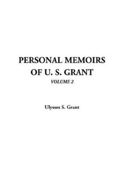 Personal Memoirs of U. S. Grant, V2