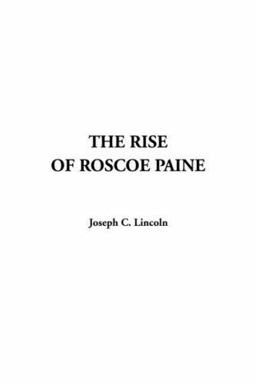 Rise of Roscoe Paine Rise of Roscoe Paine