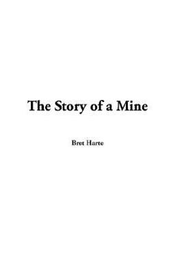 The Story of a Mine