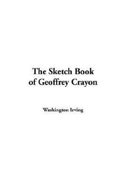The Sketch Book of Geoffrey Crayon