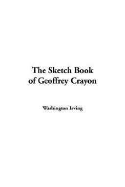 The Sketch Book of Geoffrey Crayon