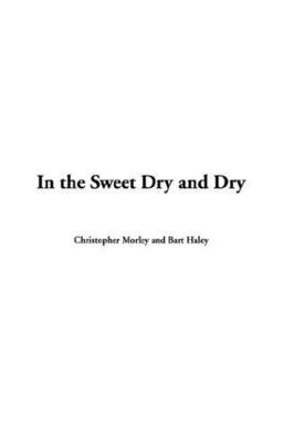 In the Sweet Dry and Dry