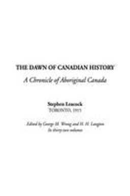 The Dawn of Canadian History