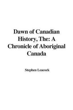 The Dawn of Canadian History