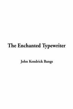 The Enchanted Typewriter