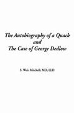 The Autobiography of a Quack and the Case of George Dedlow