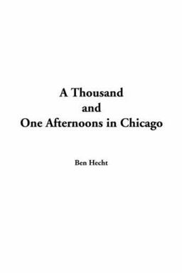 Thousand and One Afternoons in Chicago