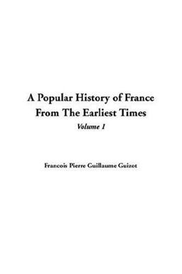 Popular History of France from the Earli