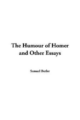 The Humour of Homer and Other Essays