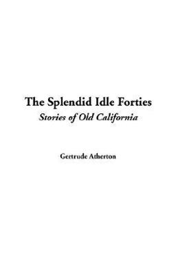 The Splendid Idle Forties