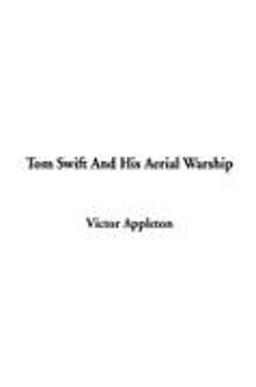Tom Swift and His Aerial Warship