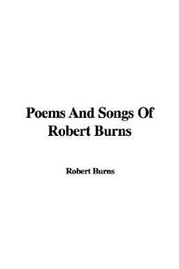 Poems and Songs of Robert Burns