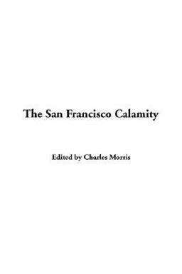 The San Francisco Calamity
