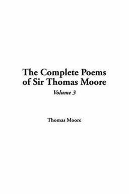 The Complete Poems of Sir Thomas Moore