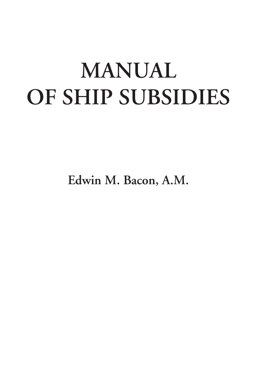 Manual of Ship Subsidies  9781414250762 Front Cover