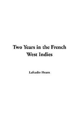 Two Years in the French West Indies