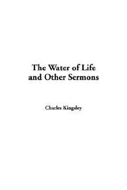 The Water of Life and Other Sermons