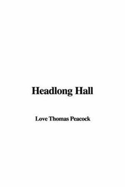 Headlong Hall Headlong Hall