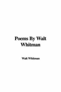 Poems by Walt Whitman