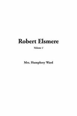 Robert Elsmere V1