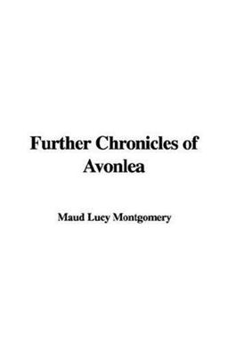 Further Chronicles of Avonlea