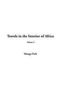 Travels in the Interior of Afr