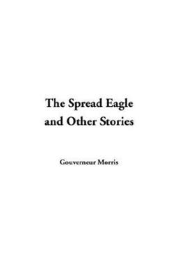 Spread Eagle and Other Stories