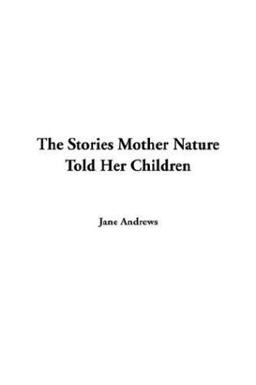 Stories Mother Nature Told Her