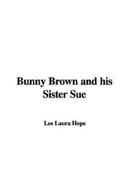 Bunny Brown and His Sister Sue