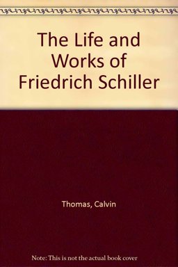 Life and Works of Friedrich Schiller, Th