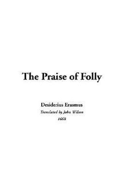 The Praise of Folly