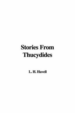 Stories From Thucydides: 2004 9781414278384 Front Cover