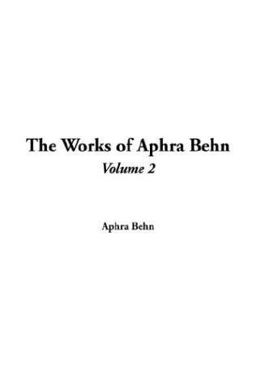 The Works of Aphra Behn