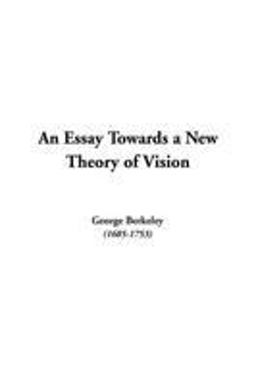 An Essay Towards a New Theory of Vision