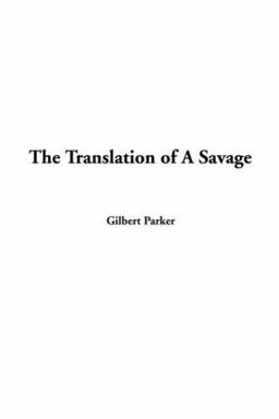 The Translation of a Savage