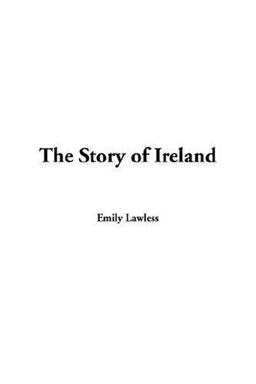 The Story of Ireland The Story of Ireland