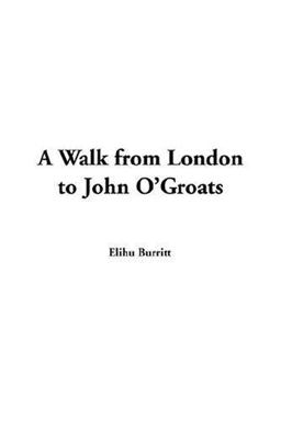 A Walk from London to John O'Groats