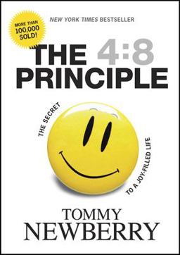 4:8 Principle The Secret to a Joy-Filled Life  9781414313047 Front Cover