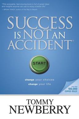 Success Is Not an Accident Change Your Choices; Change Your Life  9781414313115 Front Cover