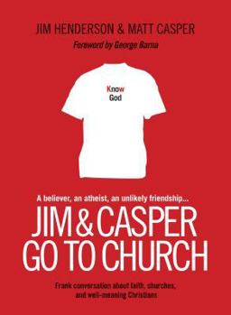 Jim and Casper Go to Church Frank Conversation about Faith, Churches, and Well-Meaning Christians  9781414313313 Front Cover