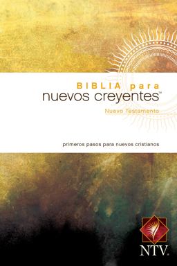 Biblia para Nuevos Creyentes Nuevo Testamento NTV